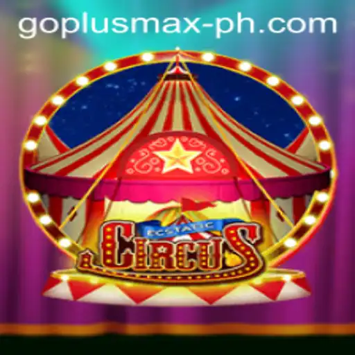 Discover the Thrills of EcstaticCircus: A Modern Gaming Phenomenon with GOPLUS MAX