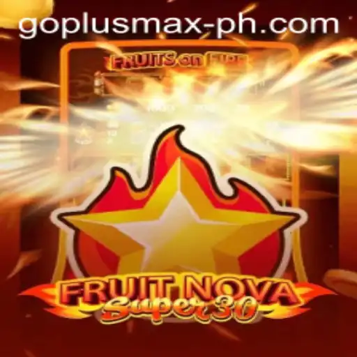 Discover the Thrilling World of FruitrNovaSupe30 with GOPLUS MAX