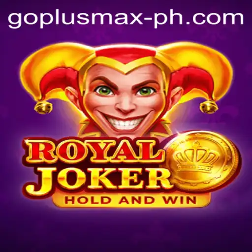 Exploring the Fascinating World of Royaljoker: An In-Depth Guide to GOPLUS MAX