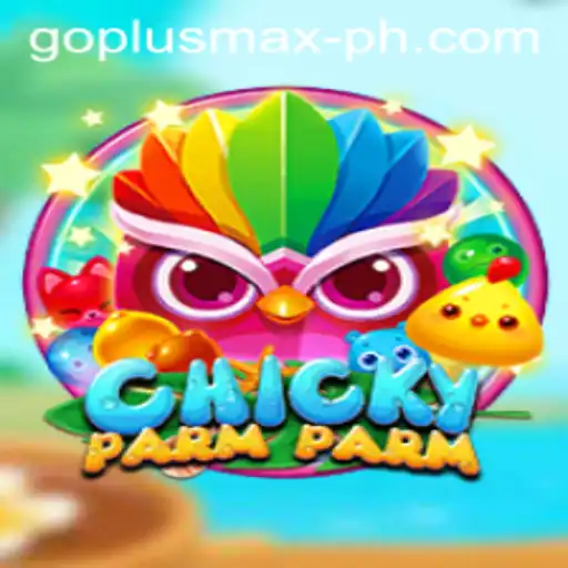 Introducing ChickyParmParm: A Strategic Game Revolution with GOPLUS MAX