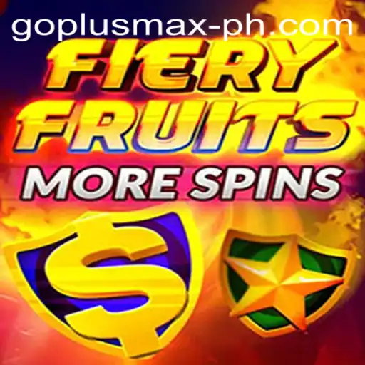Exploring the Excitement of FieryFruitsMoreSpins with the New GOPLUS MAX Feature